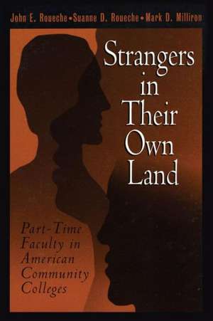 Strangers in Their Own Land de John E. Roueche