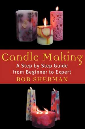 Candle Making de Bob Sherman