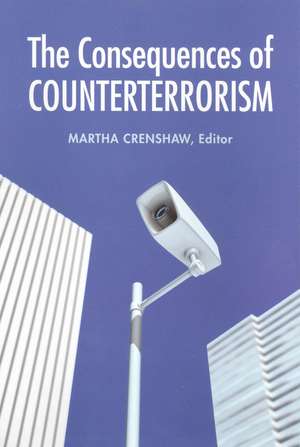 The Consequences of Counterterrorism de Martha Crenshaw