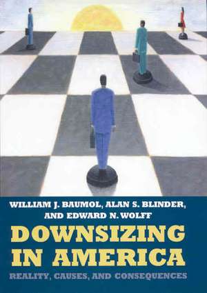 Downsizing in America: Reality, Causes, and Consequences de William J. Baumol