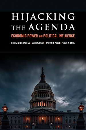 Hijacking the Agenda: Economic Power and Political Influence de Christopher Witko