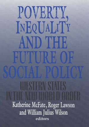 Poverty, Inequality, and the Future of Social Policy: Western States in the New World Order de Katherine McFate