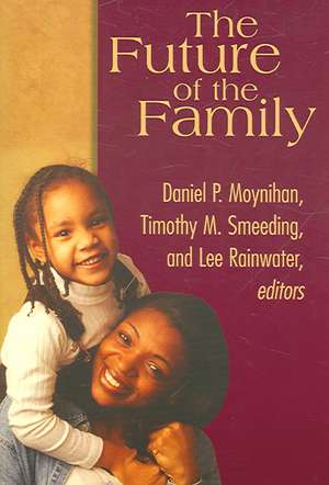 The Future of the Family de Daniel Patrick Moynihan