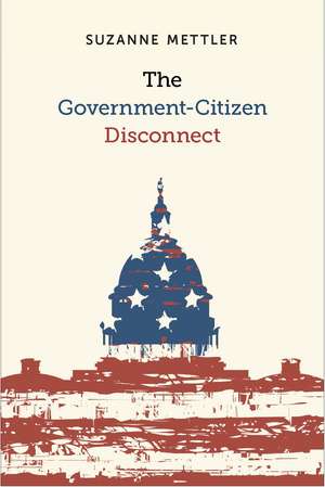 The Government-Citizen Disconnect de Suzanne Mettler