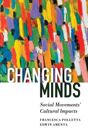 Changing Minds: Social Movements’ Cultural Impacts de Francesca Polletta