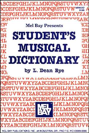 Mel Bay Presents Student's Musical Dictionary: PreK-K de L. Dean Bye