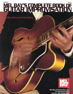 Complete Guitar Improvisation Book de Vincent Bredice