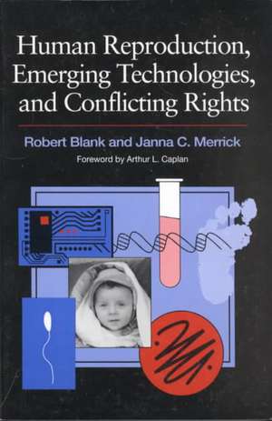 Human Reproduction, Emerging Technologies, and Conflicting Rights de Robert Blank