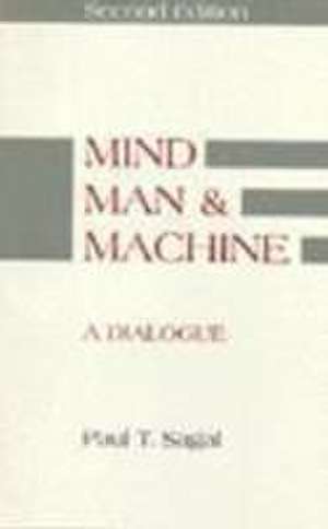 Mind, Man, and Machine: 2nd Edition de Paul T. Sagal