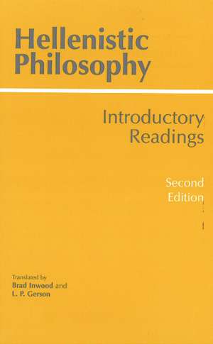 Hellenistic Philosophy: Introductory Readings, 2nd Edition de Brad Inwood