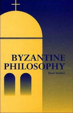 Byzantine Philosophy de Basil Tatakis