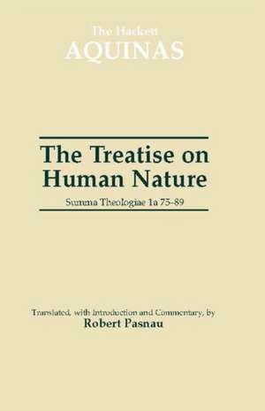 The Treatise on Human Nature: Summa Theologiae 1a 75-89 de Thomas Aquinas