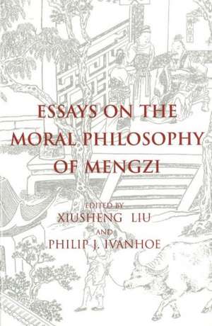 Essays on the Moral Philosophy of Mengzi de Xiusheng Liu