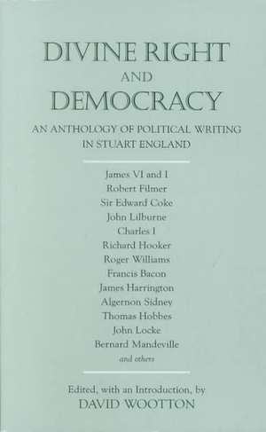 Divine Right and Democracy de David Wootton