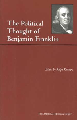 The Political Thought of Benjamin Franklin de Benjamin Franklin