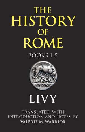 The History of Rome, Books 1-5 de Livy