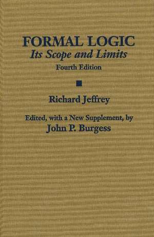 Formal Logic: Its Scope and Limits de Richard Jeffrey