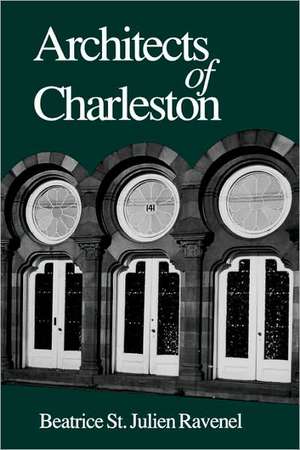 Architects of Charleston de Beatrice Ravenel