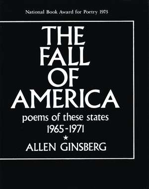 The Fall of America: Poems of These States 1965-1971 de Allen Ginsberg