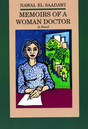 Memoirs of a Woman Doctor de Nawal El Saadawi