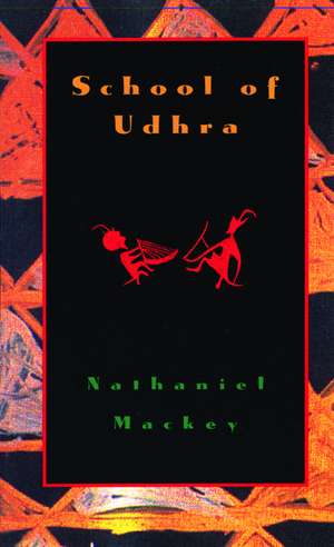 School of Udhra de Nathaniel Mackey