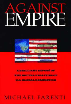 Against Empire de Michael Parenti