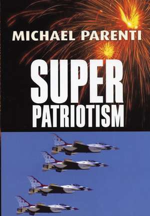 Superpatriotism de Michael Parenti