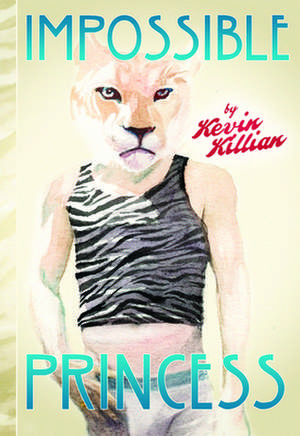 Impossible Princess de Kevin Killian