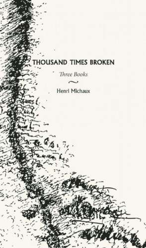 Thousand Times Broken: Three Books de Gillian Conoley