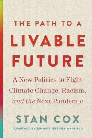 Path to a Livable Future de Stan Cox