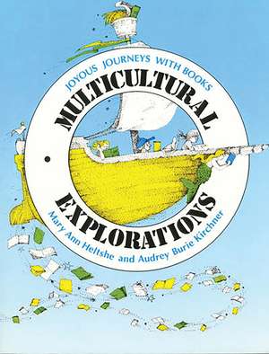 Multicultural Explorations: Joyous Journeys with Books de Mary A. Heltshe