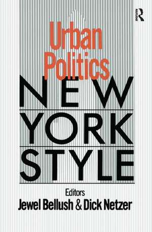 Urban Politics: New York Style de J. Bellush