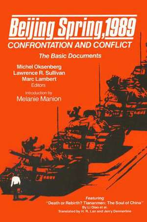 Beijing Spring 1989: Confrontation and Conflict - The Basic Documents de Michel C. Oksenberg