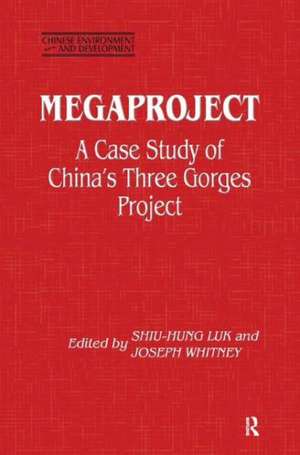 Megaproject: Case Study of China's Three Gorges Project de Shiu-hung Luk