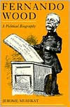 Fernando Wood de Jerome Mushkat