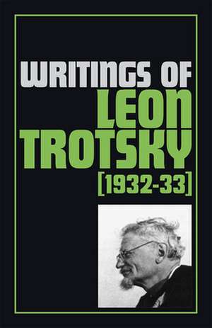 Writings of Leon Trotsky (1932-33) de Leon Trotsky