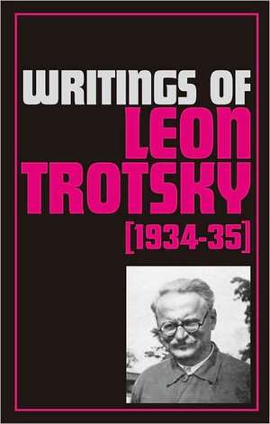 Writings of Leon Trotsky (1934-35) de Leon Trotsky