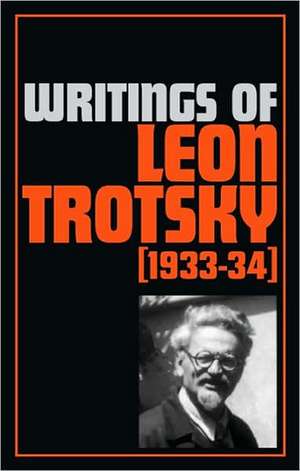 Writings of Leon Trotsky (1933-34) de Leon Trotsky