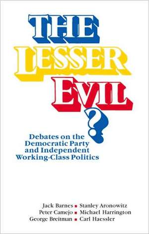 The Lesser Evil? de Jack Barnes