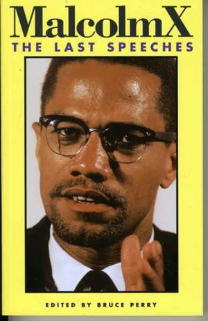 Malcolm X: The Last Speeches de Malcolm X