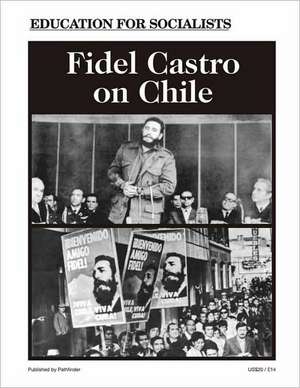 Fidel Castro on Chile de Fidel Castro