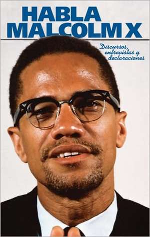 Habla Malcolm X de Malcolm X