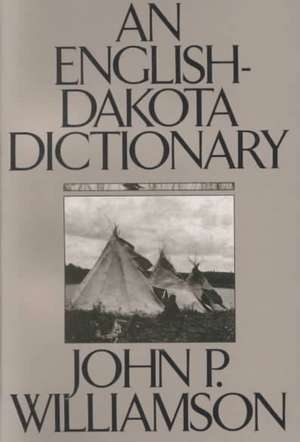 An English Dakota Dictionary de John P. Williamson