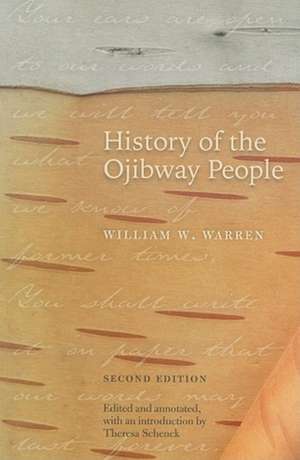 History of the Ojibway People de William Warren