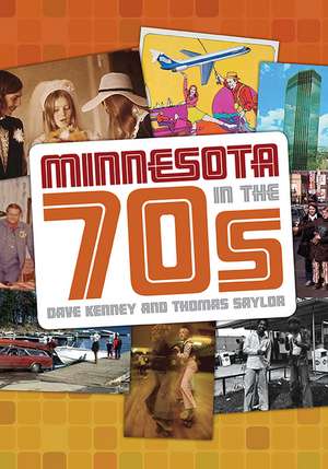 Minnesota in the 70s de Dave Kenney