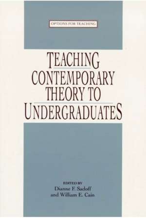 Teaching Contemporary Theory to Undergraduates de Dianne E. Sadoff