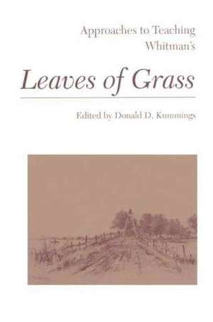 Approaches to Teaching Whitman's Leaves of Grass de Donald D. Kummings