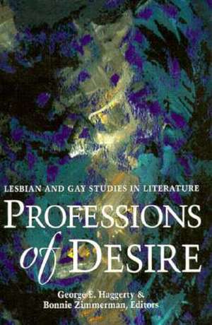 Professions of Desire: Lesbian and Gay Studies in Literature de George Haggerty