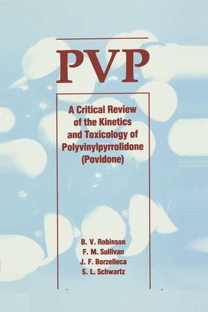 Pvp: A Critical Review of the Kinetics and Toxicology of Polyvinylpyrrolidone (Povidone) de Wolfgang Schwarz