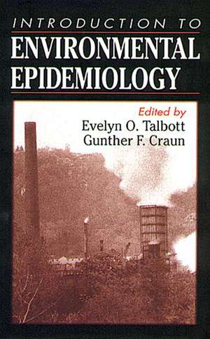 An Introduction to Environmental Epidemiology de Evelyn Talbott